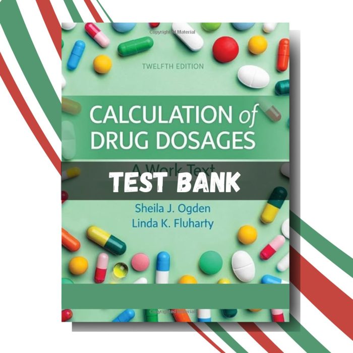 test Bank For Calculation of Drug Dosages, 12th Edition (By Sheila Ogden, Linda Fluharty )