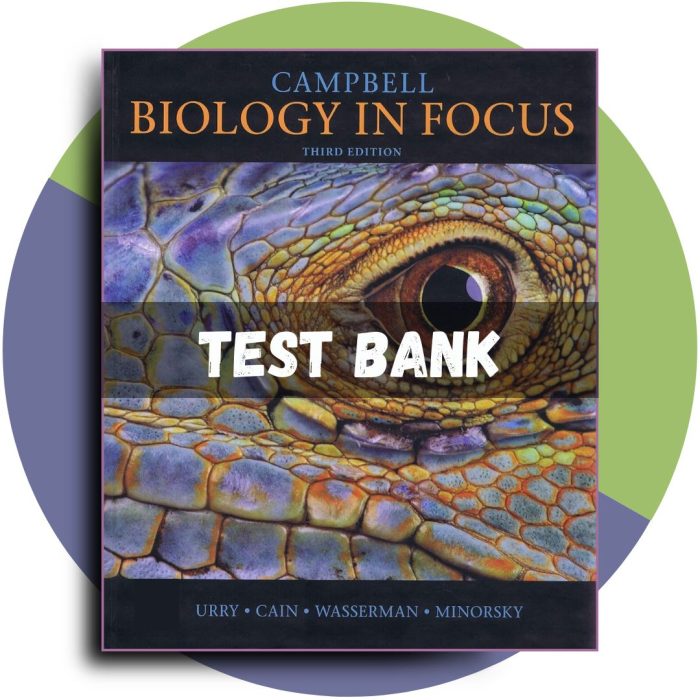 Test Bank, For Campbell Biology in Focus, 3rd Edition (Urry, 2020)