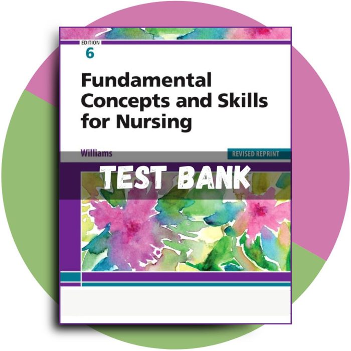 Fundamental Concepts, and Skills for Nursing, Revised Reprint, 6th