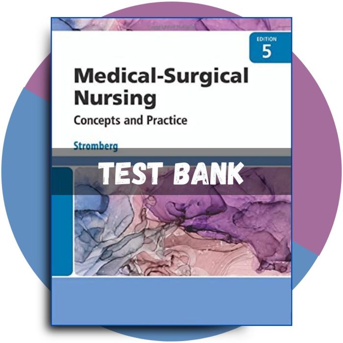 Test Bank For Medical Surgical Nursing, 5th Edition (Holly K. Stromberg, 2024)