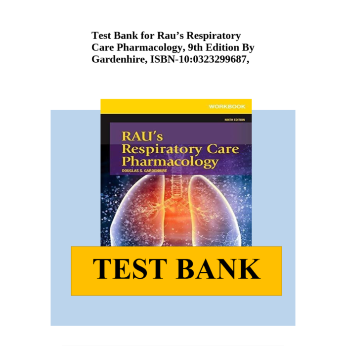 Test Bank For Raus Respiratory Care Pharmacology 9th Edition By Gardenhire Test Bank Guide 2