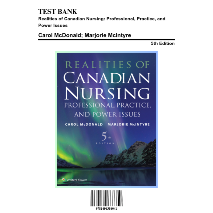 Test Bank For Realities of Canadian Nursing Professional Practice and Power Issues 5th Edition By McDonald Mclntyre Test Bank Guide 2