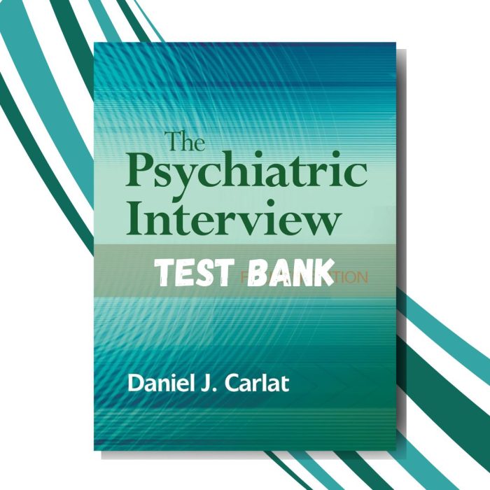 Test bank for The Psychiatric Interview 4th Edition (Carlat)