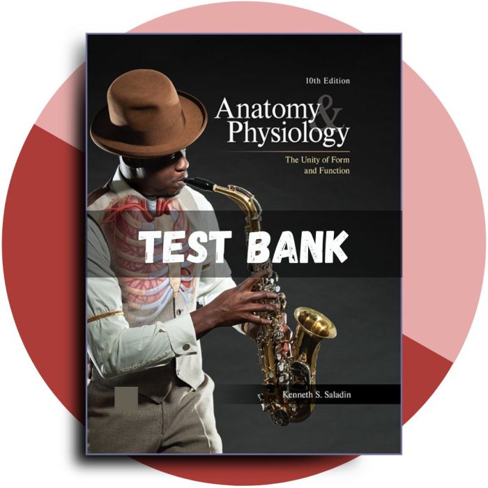 Anatomy and Physiology The Unity of Form and Function, 10th Edition (Saladin, 2021)