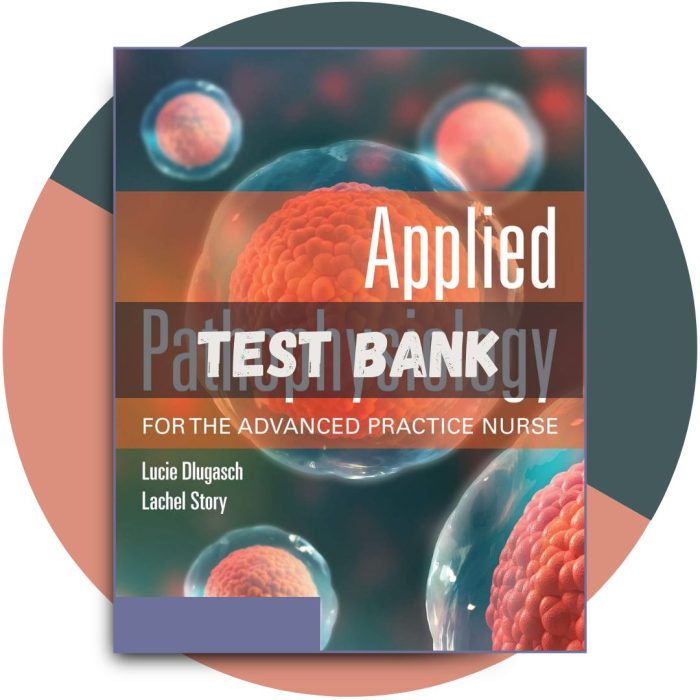 Applied Pathophysiology for the Advanced Practice Nurse, 1st Edition