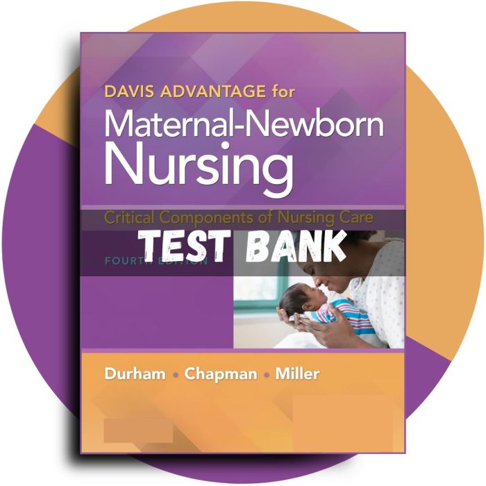 Maternal-Newborn Nursing The Critical Components of Nursing Care, 4th Edition