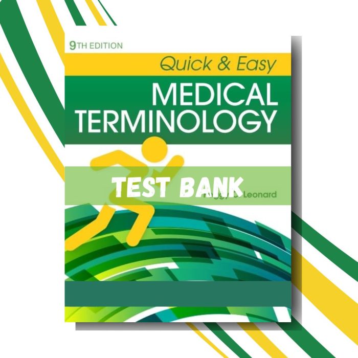 Test bank for Quick & Easy Medical Terminology 9th Edition (Leonard)