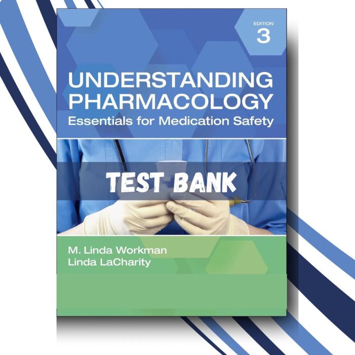 Test bank for Understanding Pharmacology Essentials for Medication Safety 3rd Edition
